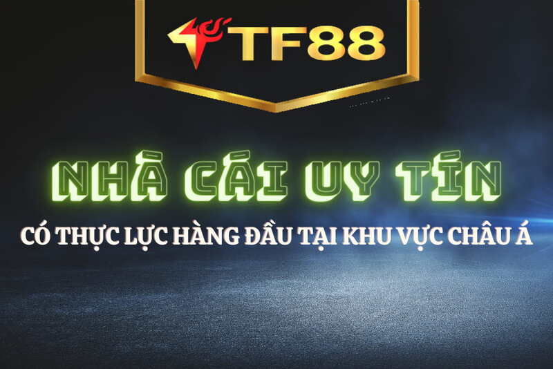 TF88 - địa chỉ số 1 tham gia chơi Casino tại châu Á